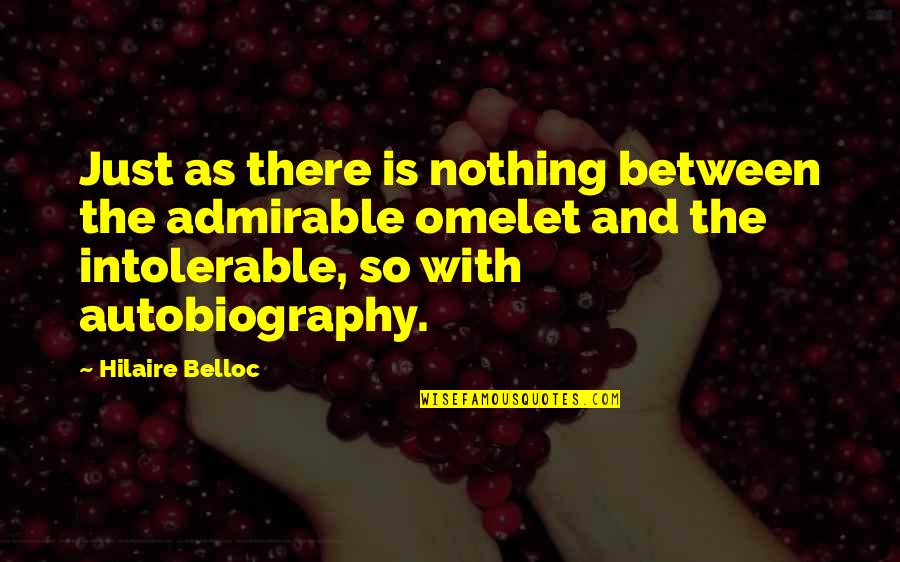 Barb Lahey Quotes By Hilaire Belloc: Just as there is nothing between the admirable