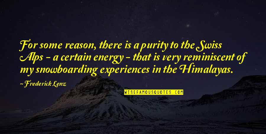 Barbacane Toit Quotes By Frederick Lenz: For some reason, there is a purity to