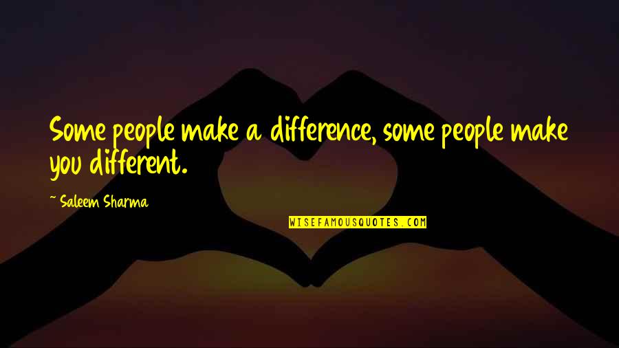 Barbadian Quotes By Saleem Sharma: Some people make a difference, some people make