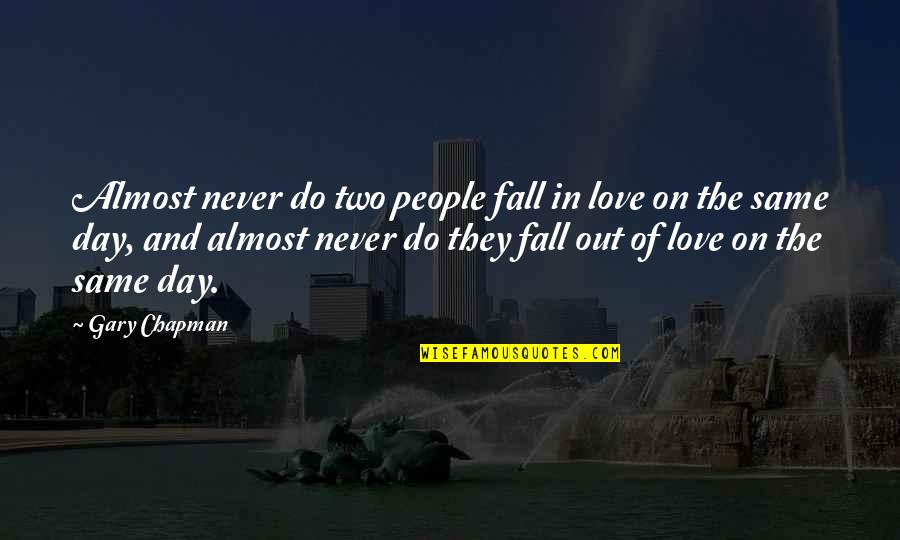 Barbalic Indy Quotes By Gary Chapman: Almost never do two people fall in love Barbalic Indy Quotes By Gary Chapman: Almost never do two people fall in love