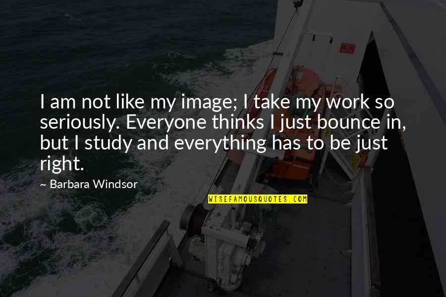 Barbara Windsor Quotes By Barbara Windsor: I am not like my image; I take