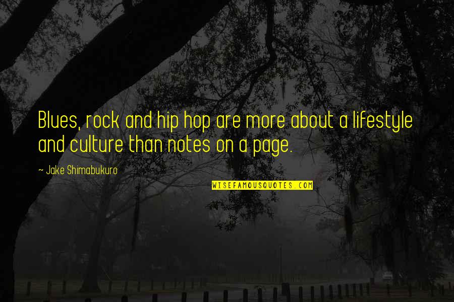 Barbarello Inmobiliaria Quotes By Jake Shimabukuro: Blues, rock and hip hop are more about Barbarello Inmobiliaria Quotes By Jake Shimabukuro: Blues, rock and hip hop are more about