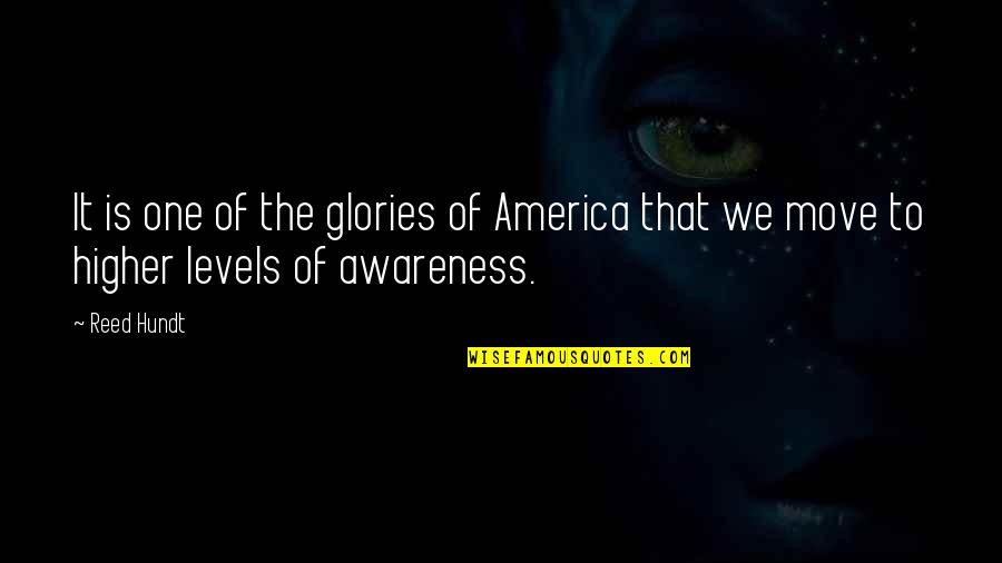 Barbarina Mozart Quotes By Reed Hundt: It is one of the glories of America