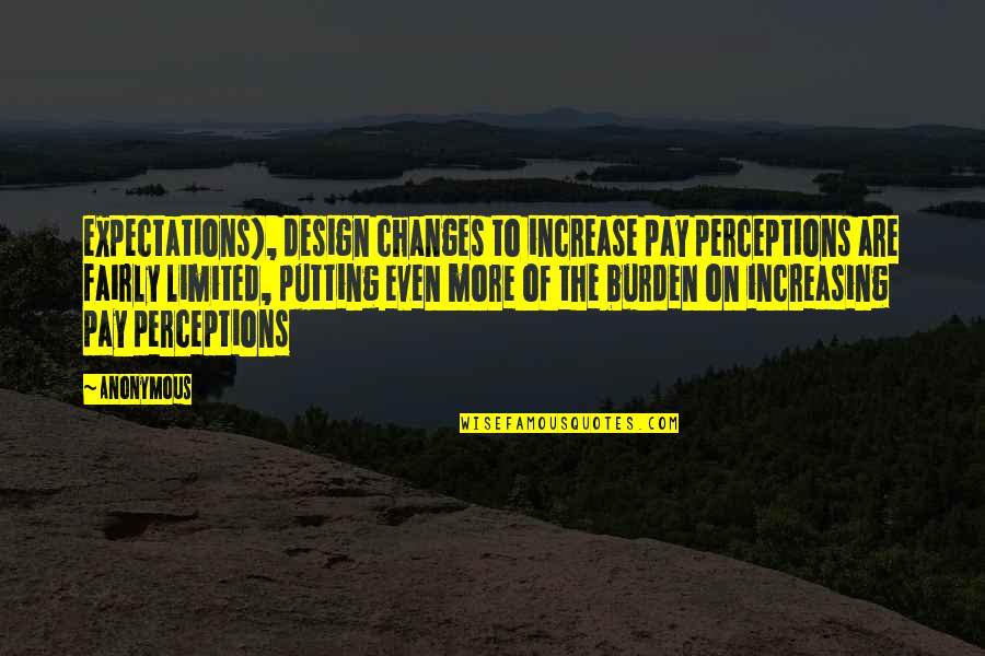 Barbauld Dog Quotes By Anonymous: expectations), design changes to increase pay perceptions are