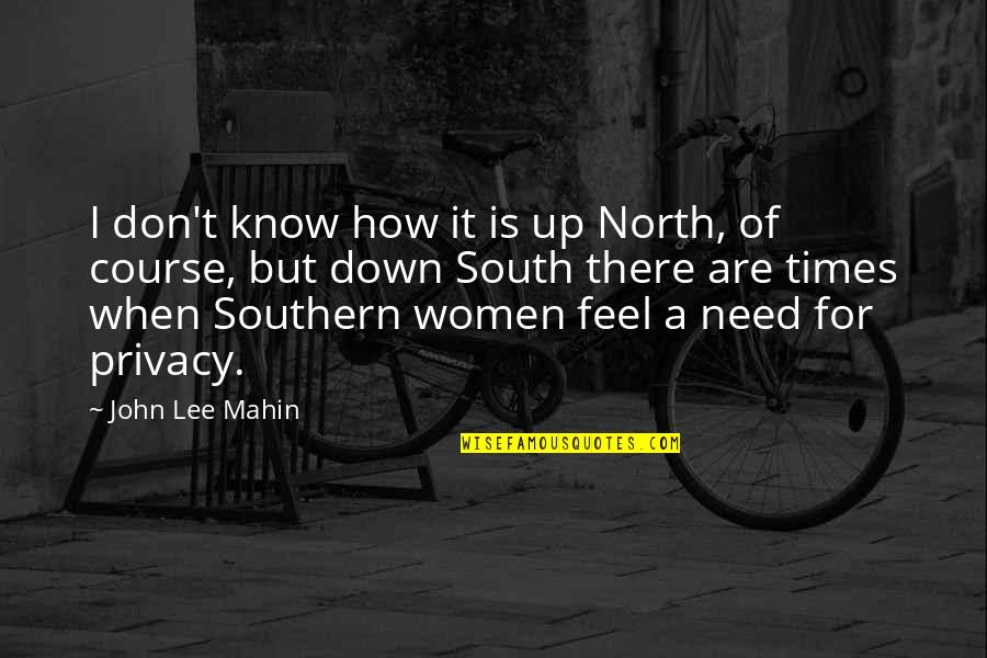 Barbed Wire Fence Quotes By John Lee Mahin: I don't know how it is up North,