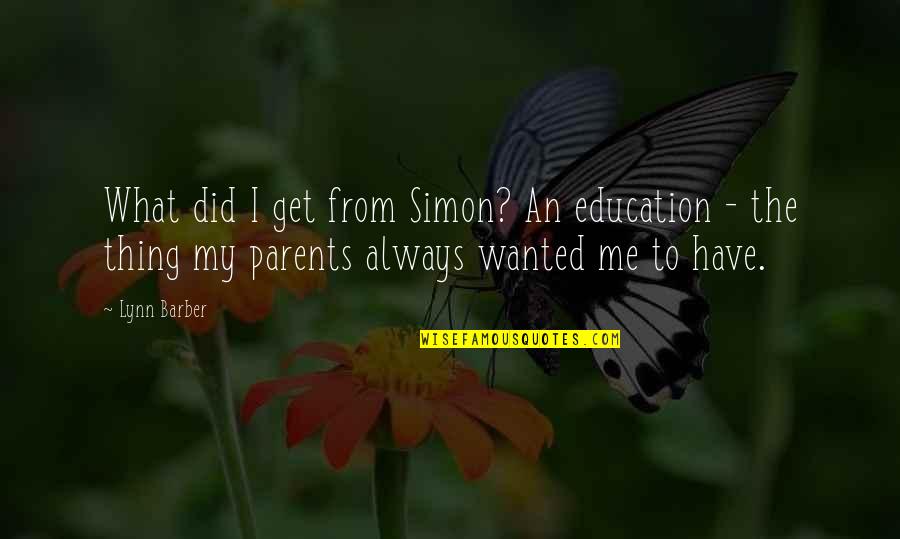 Barber Quotes By Lynn Barber: What did I get from Simon? An education