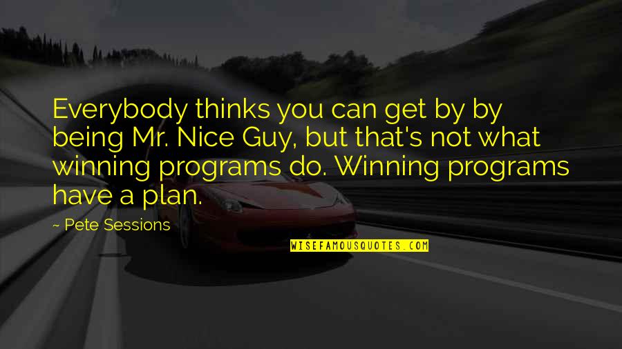 Barber Skills Quotes By Pete Sessions: Everybody thinks you can get by by being Barber Skills Quotes By Pete Sessions: Everybody thinks you can get by by being