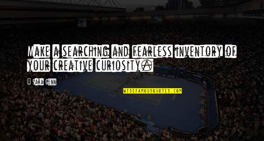 Barbetta Sona Quotes By Sara Genn: Make a searching and fearless inventory of your