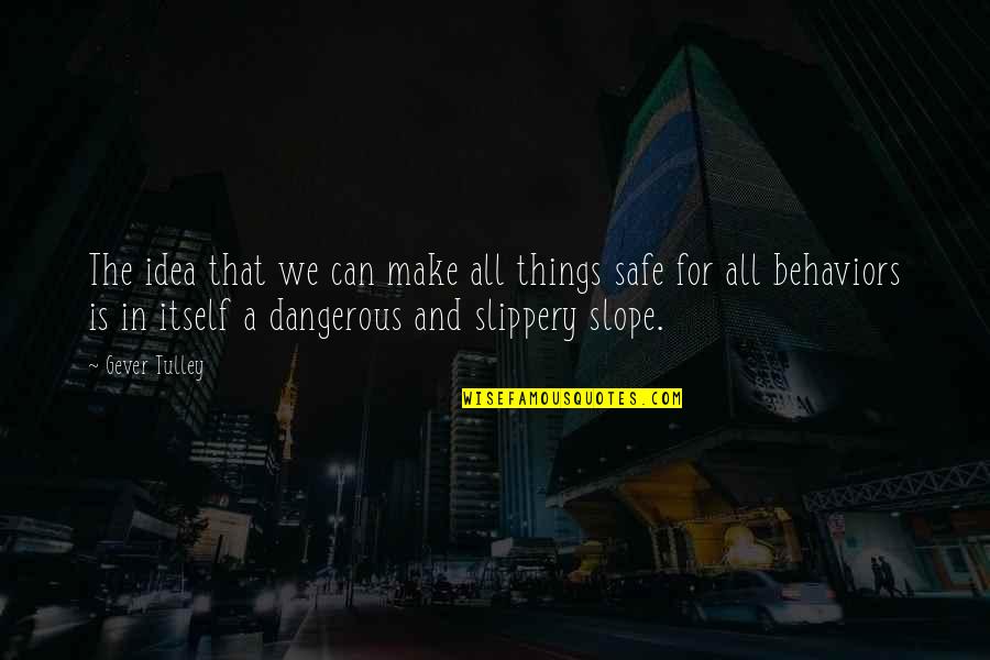 Barbie Funny Quotes By Gever Tulley: The idea that we can make all things