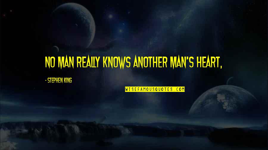 Barbossa Pirates Quotes By Stephen King: no man really knows another man's heart, Barbossa Pirates Quotes By Stephen King: no man really knows another man's heart,
