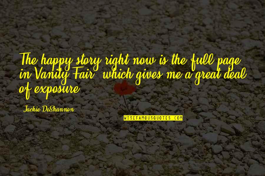 Barbuto Gnocchi Quotes By Jackie DeShannon: The happy story right now is the full