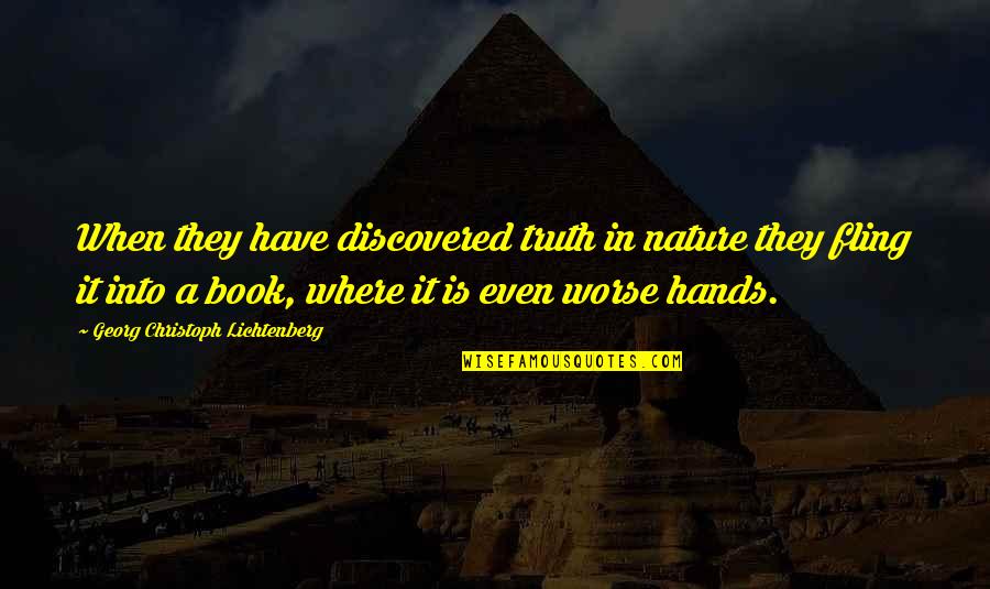 Barcarolle Tchaikovsky Quotes By Georg Christoph Lichtenberg: When they have discovered truth in nature they
