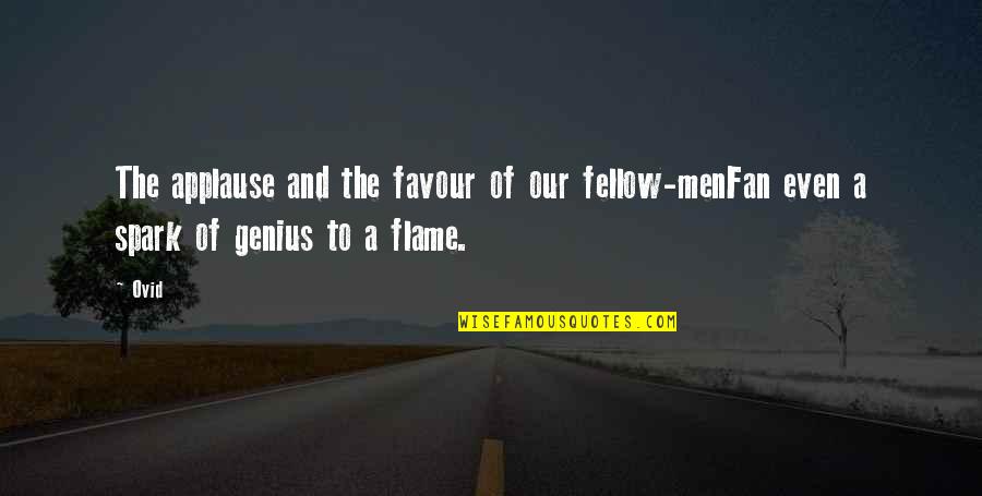 Barcellos Quotes By Ovid: The applause and the favour of our fellow-menFan