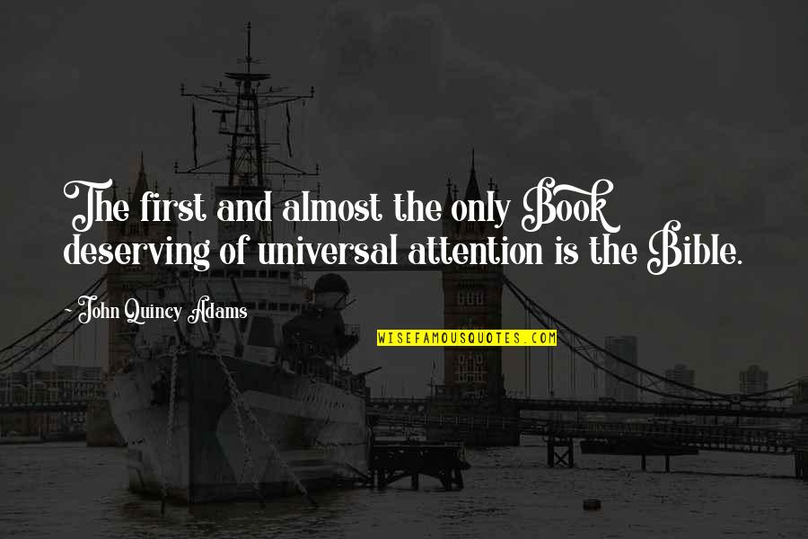 Barcellos's Quotes By John Quincy Adams: The first and almost the only Book deserving