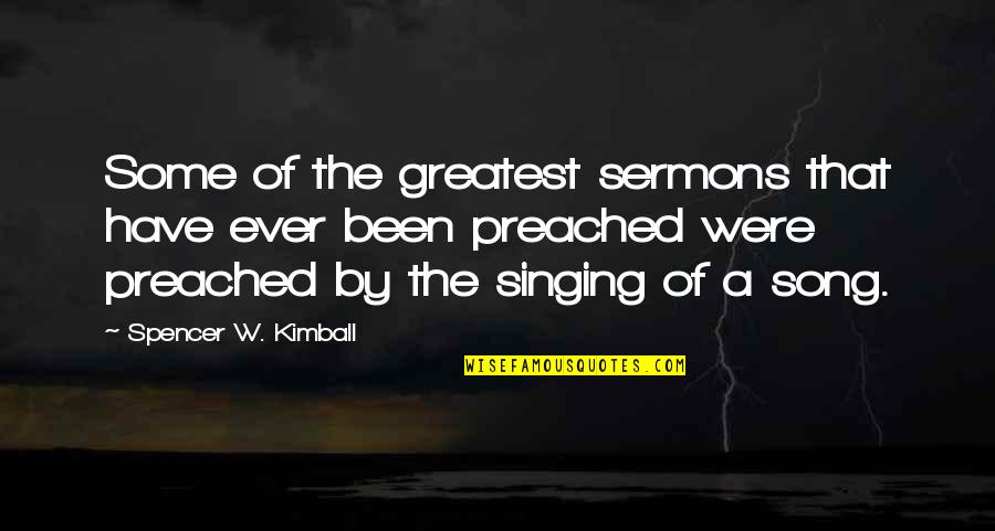 Barcelona Chair Quotes By Spencer W. Kimball: Some of the greatest sermons that have ever