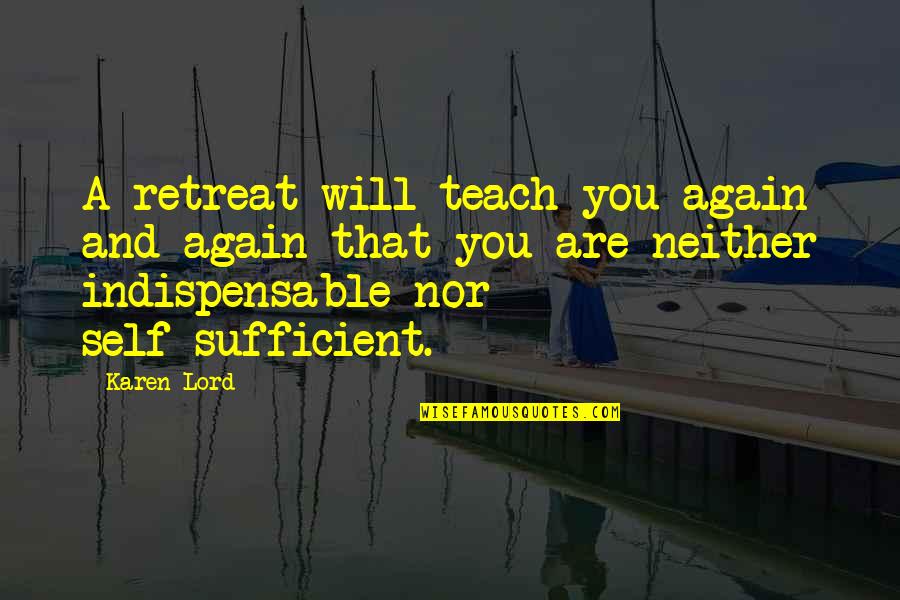 Barcos Rabelos Quotes By Karen Lord: A retreat will teach you again and again