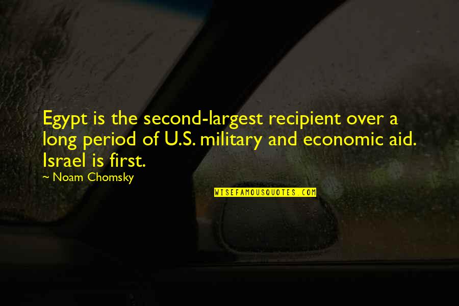 Barefoot Hippie Quotes By Noam Chomsky: Egypt is the second-largest recipient over a long