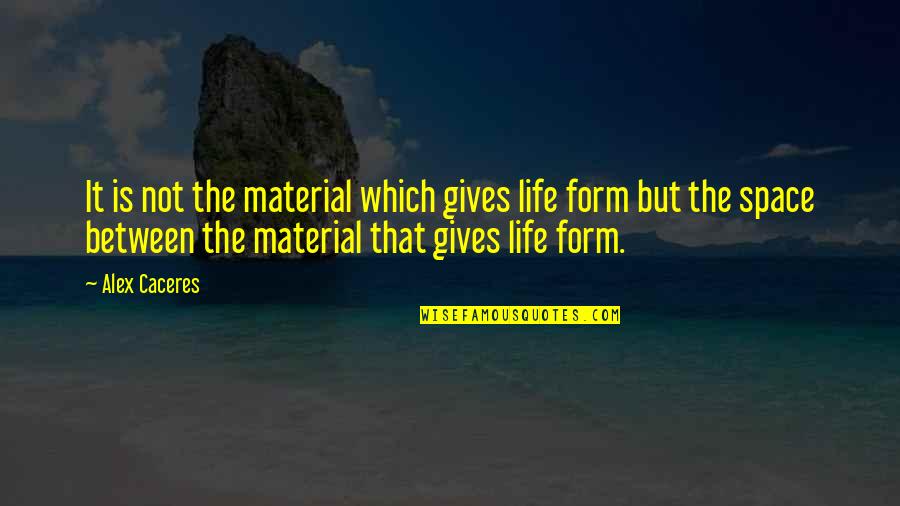 Bareness Crossword Quotes By Alex Caceres: It is not the material which gives life Bareness Crossword Quotes By Alex Caceres: It is not the material which gives life