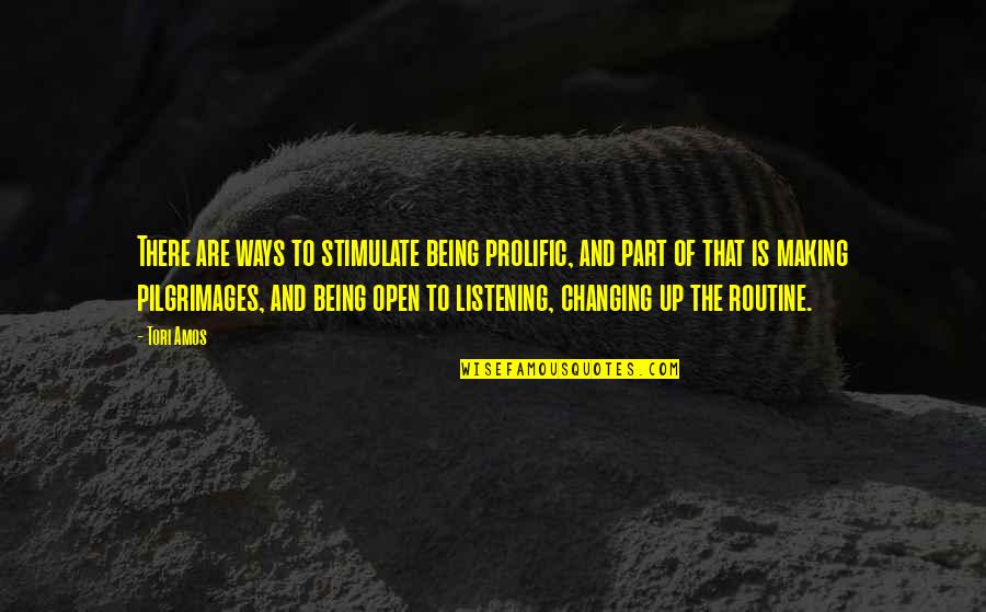 Baretta Quotes By Tori Amos: There are ways to stimulate being prolific, and
