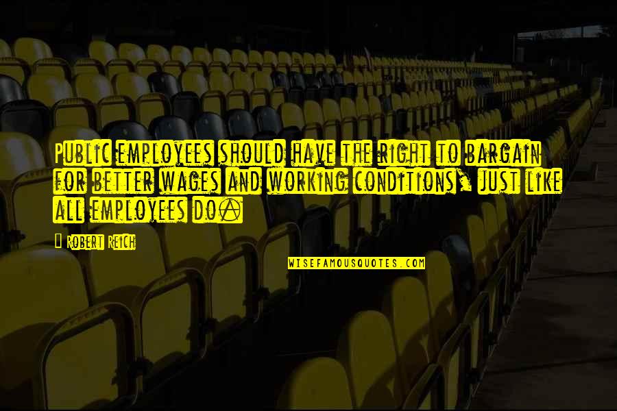 Bargain Quotes By Robert Reich: Public employees should have the right to bargain Bargain Quotes By Robert Reich: Public employees should have the right to bargain