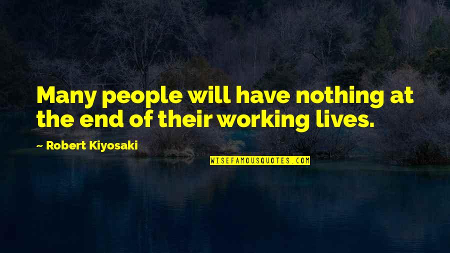 Barghest Rl Quotes By Robert Kiyosaki: Many people will have nothing at the end