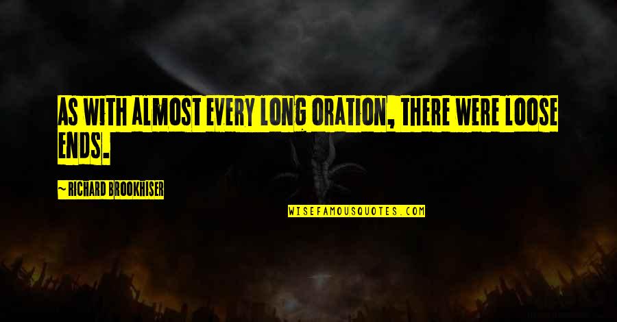 Bargman L300 Quotes By Richard Brookhiser: As with almost every long oration, there were Bargman L300 Quotes By Richard Brookhiser: As with almost every long oration, there were