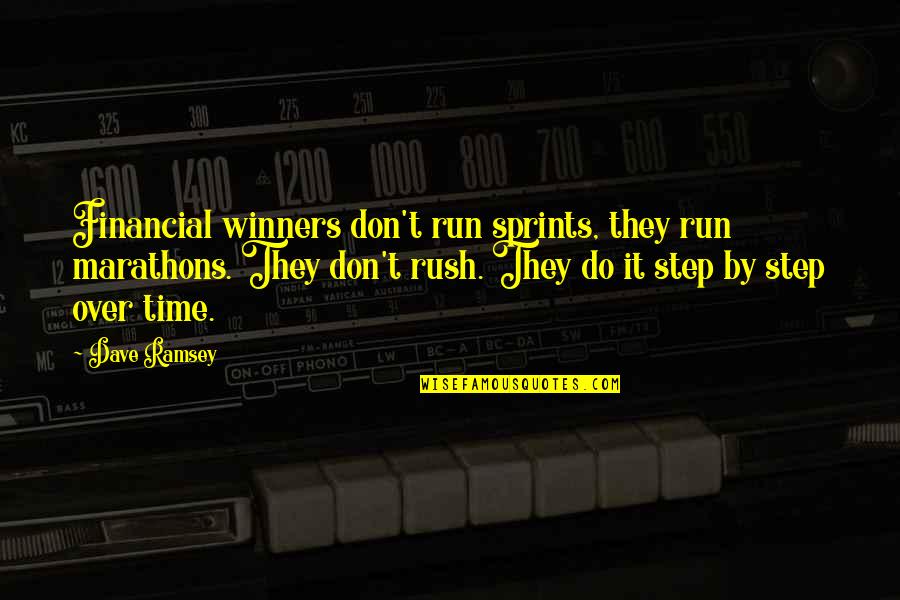 Bargy Design Quotes By Dave Ramsey: Financial winners don't run sprints, they run marathons.