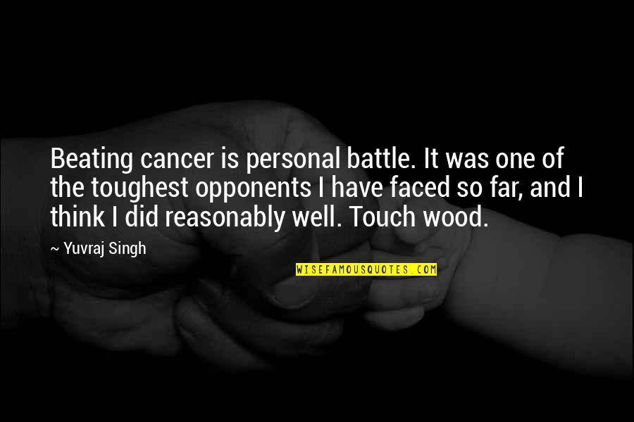 Bariadi To Shinyanga Quotes By Yuvraj Singh: Beating cancer is personal battle. It was one