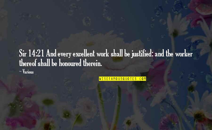 Barkas B Quotes By Various: Sir 14:21 And every excellent work shall be Barkas B Quotes By Various: Sir 14:21 And every excellent work shall be