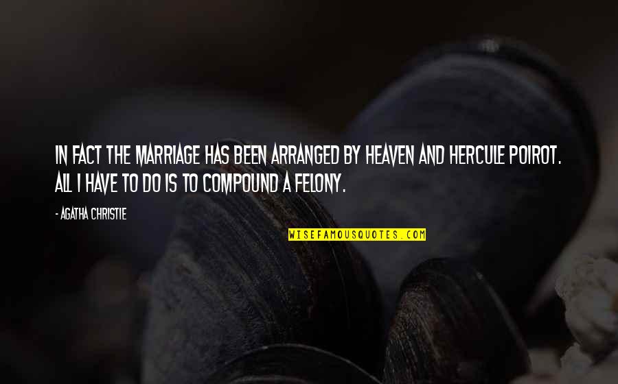 Barkhurst Covered Quotes By Agatha Christie: In fact the marriage has been arranged by