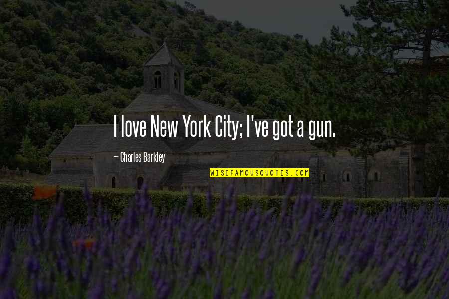 Barkley Charles Quotes By Charles Barkley: I love New York City; I've got a Barkley Charles Quotes By Charles Barkley: I love New York City; I've got a