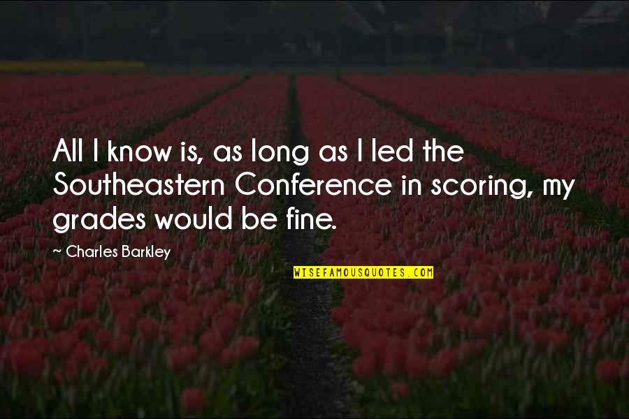 Barkley's Quotes By Charles Barkley: All I know is, as long as I