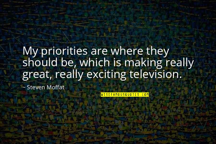 Barkowski Los Angeles Quotes By Steven Moffat: My priorities are where they should be, which