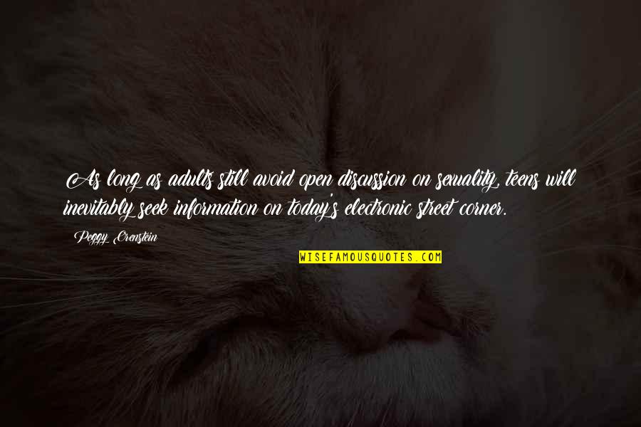 Barli Asmara Quotes By Peggy Orenstein: As long as adults still avoid open discussion Barli Asmara Quotes By Peggy Orenstein: As long as adults still avoid open discussion