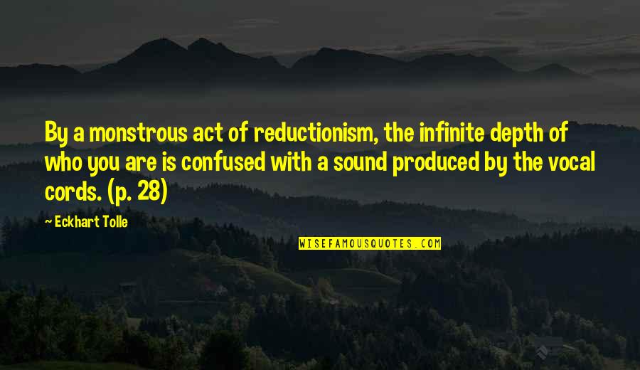 Barman Joc Quotes By Eckhart Tolle: By a monstrous act of reductionism, the infinite