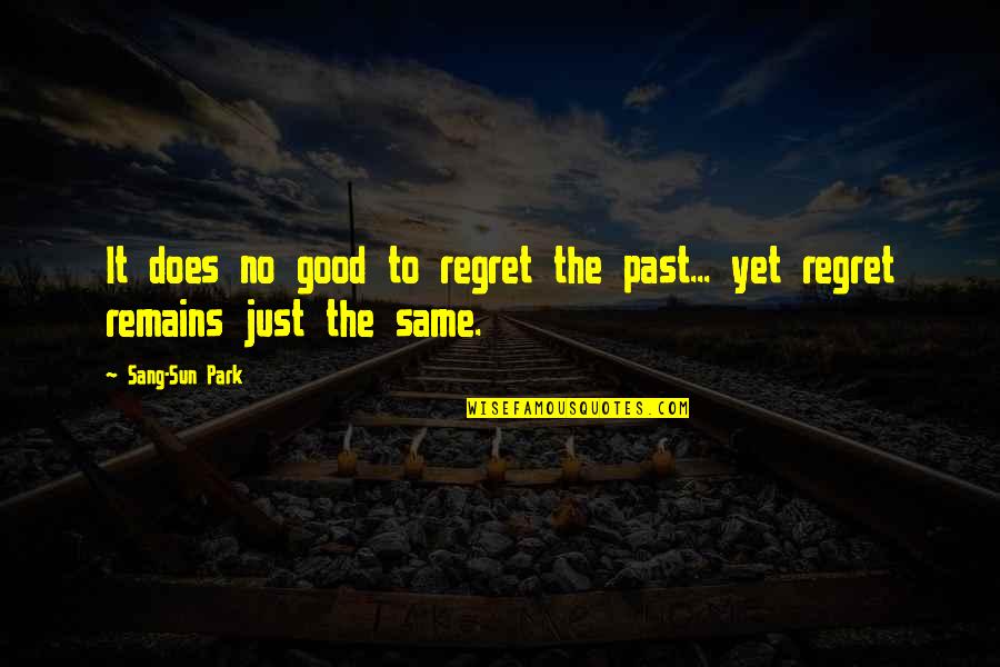 Barnacle Boy And Mermaid Man Quotes By Sang-Sun Park: It does no good to regret the past...