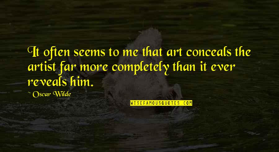 Barnes And Noble Quotes By Oscar Wilde: It often seems to me that art conceals