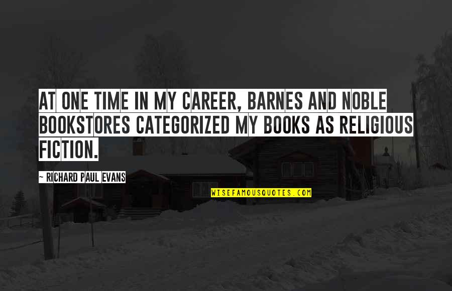 Barnes And Noble Quotes By Richard Paul Evans: At one time in my career, Barnes and