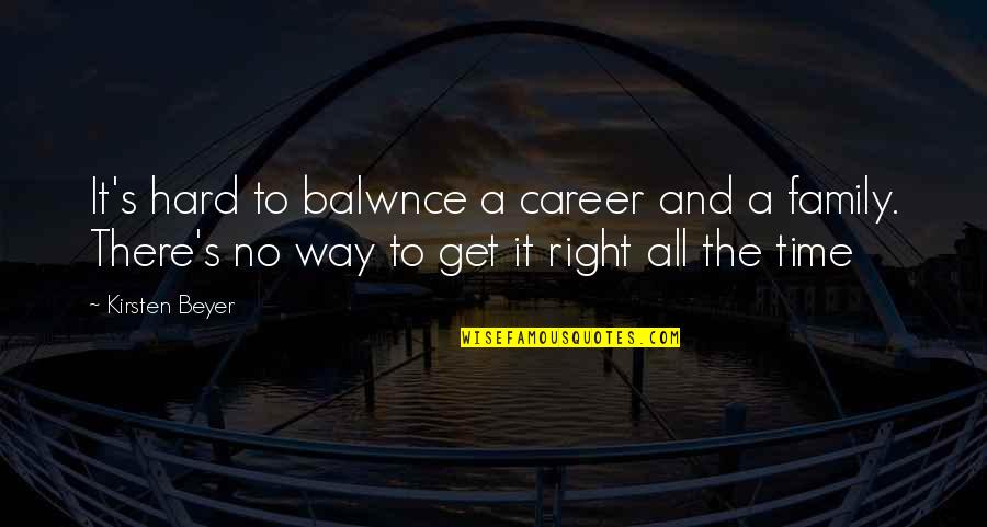 Barney Half Life Quotes By Kirsten Beyer: It's hard to balwnce a career and a