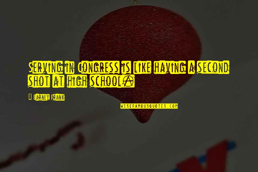 Barney's Quotes By Barney Frank: Serving in Congress is like having a second