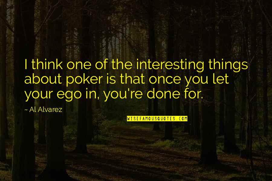 Barngrover Md Quotes By Al Alvarez: I think one of the interesting things about
