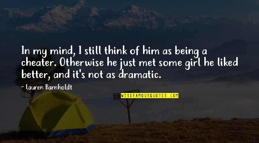 Barnholdt Quotes By Lauren Barnholdt: In my mind, I still think of him Barnholdt Quotes By Lauren Barnholdt: In my mind, I still think of him