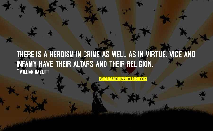 Barnorama Quotes By William Hazlitt: There is a heroism in crime as well Barnorama Quotes By William Hazlitt: There is a heroism in crime as well