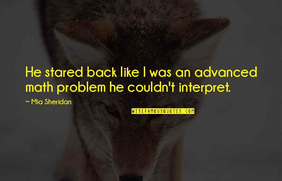 Baroncelli Watch Quotes By Mia Sheridan: He stared back like I was an advanced