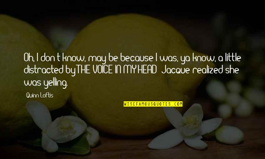 Baronet Wallet Quotes By Quinn Loftis: Oh, I don't know, may be because I Baronet Wallet Quotes By Quinn Loftis: Oh, I don't know, may be because I