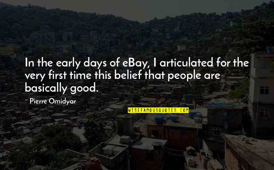 Barongan Bergerak Quotes By Pierre Omidyar: In the early days of eBay, I articulated