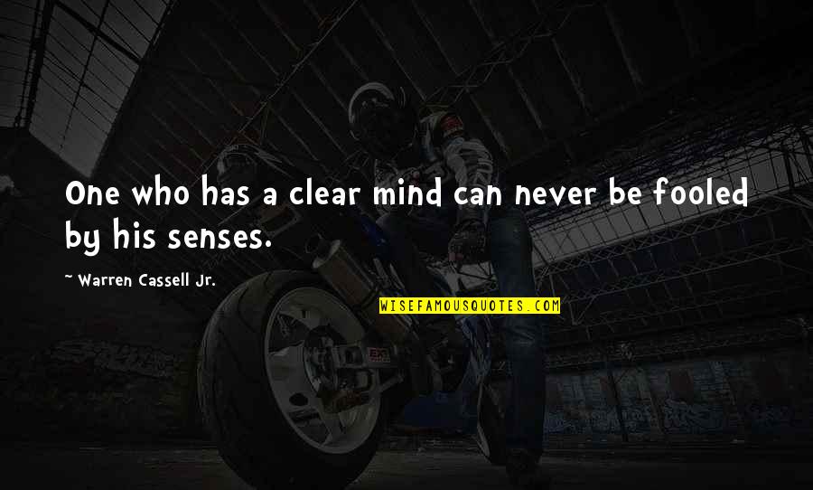 Baronini Quotes By Warren Cassell Jr.: One who has a clear mind can never