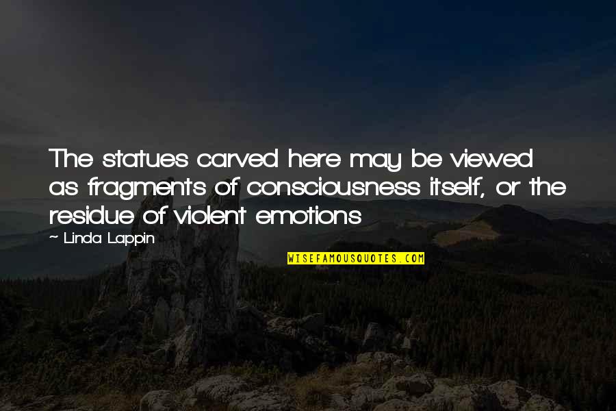 Baroque Quotes By Linda Lappin: The statues carved here may be viewed as Baroque Quotes By Linda Lappin: The statues carved here may be viewed as