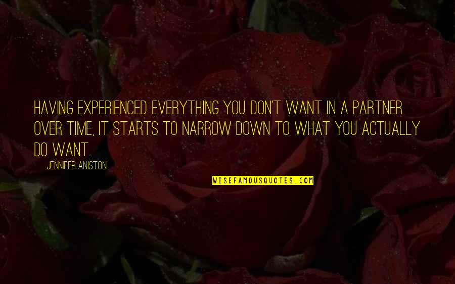 Baroto Quotes By Jennifer Aniston: Having experienced everything you don't want in a