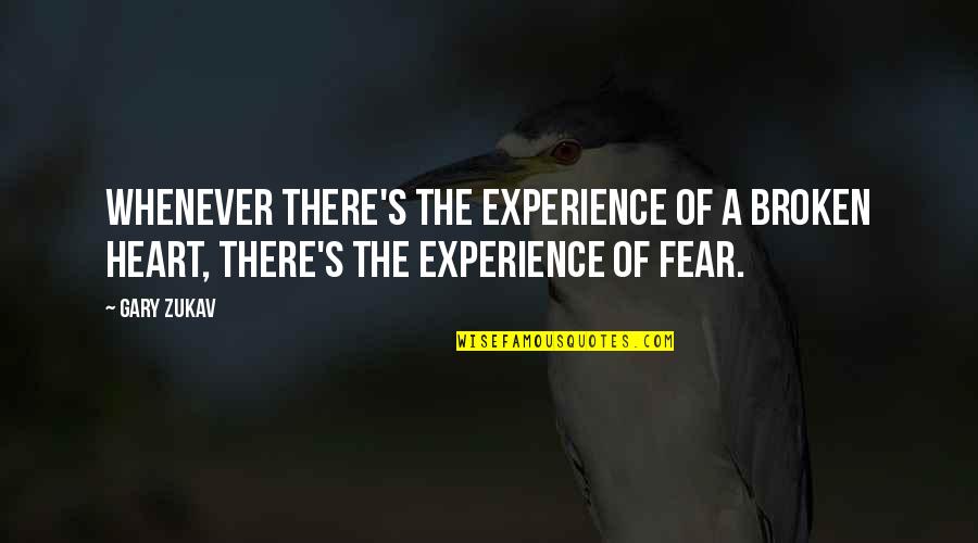 Barrabes English Quotes By Gary Zukav: Whenever there's the experience of a broken heart,